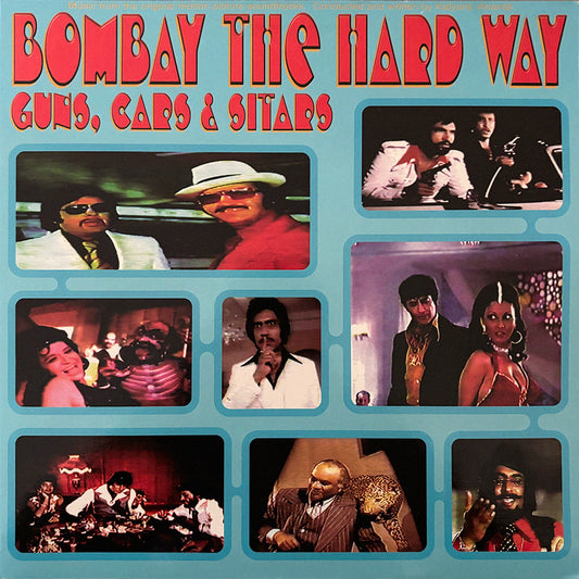 Kalyanji, Anandji ‎– Bombay The Hard Way - Guns, Cars & Sitars