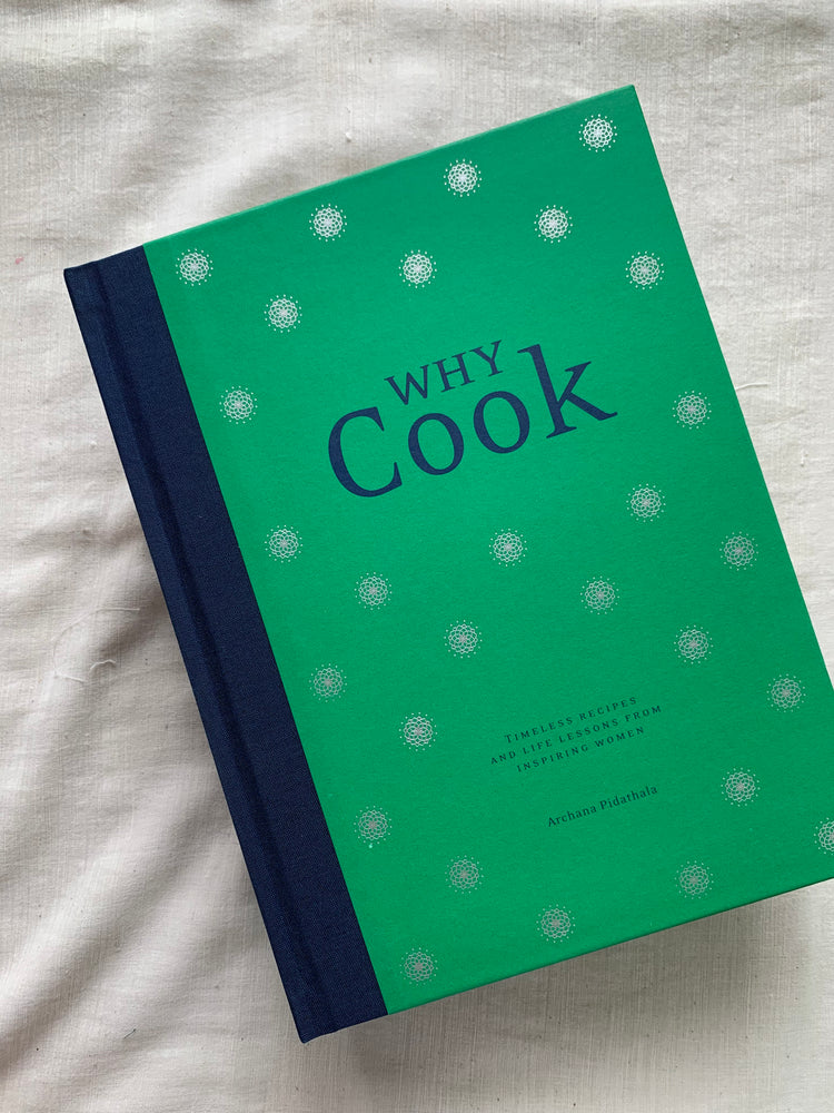 Why Cook: Timeless recipes and life lessons from inspiring women